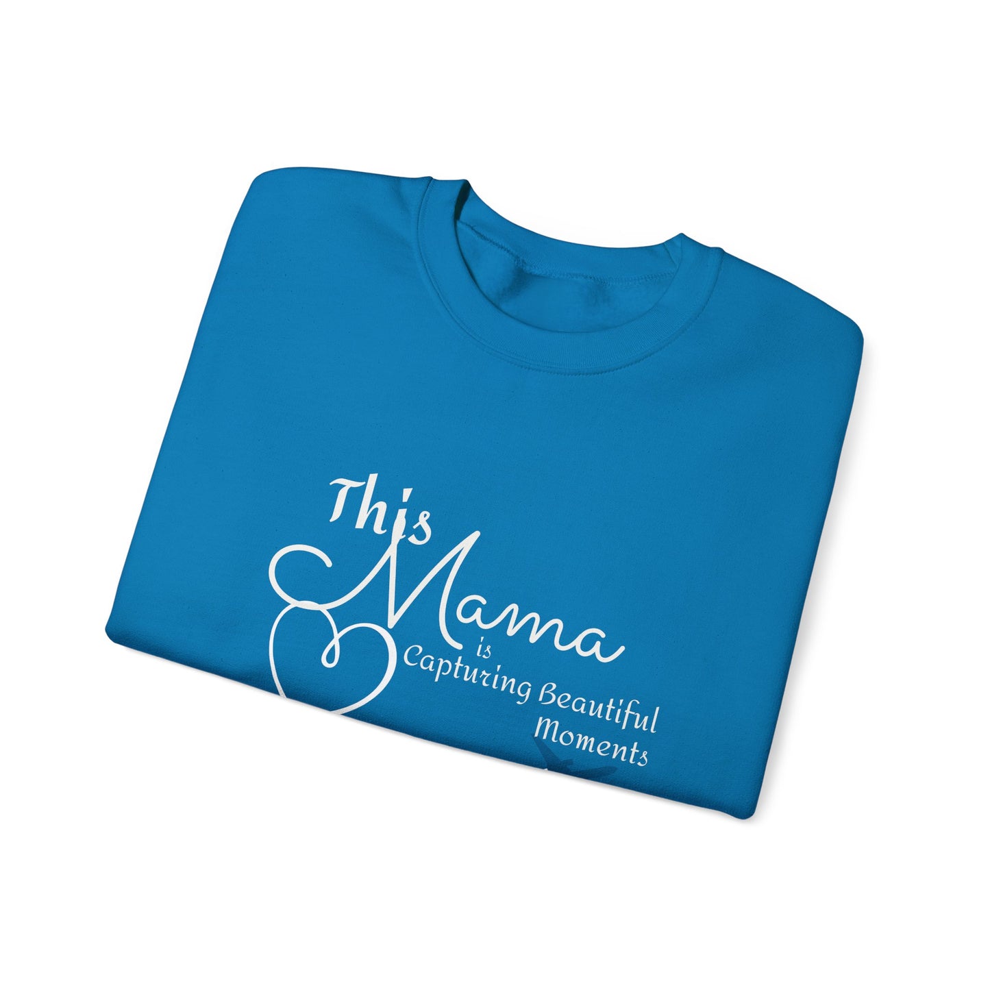 This Mama is Capturing Beautiful Moments Crewneck Sweatshirt - Gift for Moms